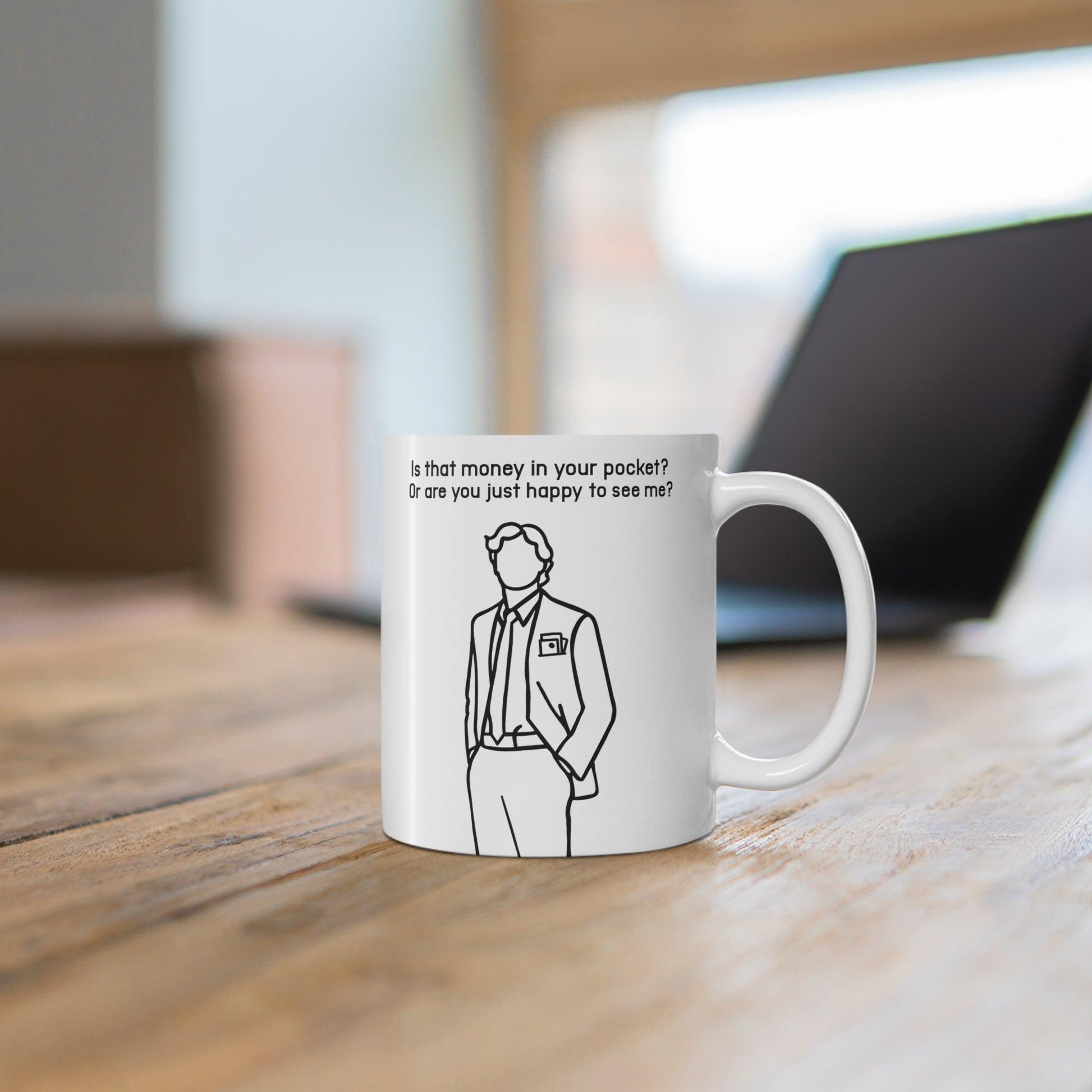 Is That Money in Your Pocket? Mug | Cheeky 11 oz Gift - mezetto KEOLIX KEOLIX