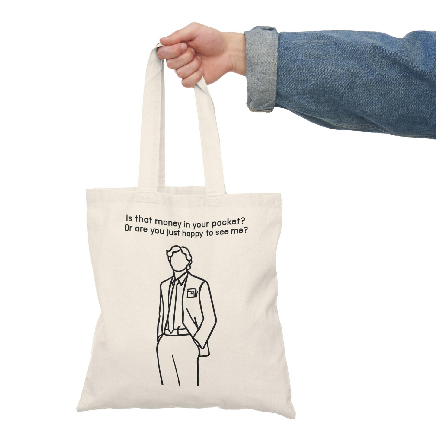 Is That Money in Your Pocket? Tote Bag – Funny Bold Gift - mezetto KEOLIX KEOLIX