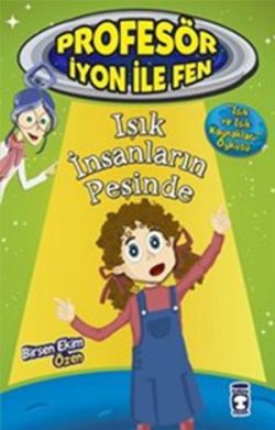 Işık İnsanların Peşinde : Profesör İyon İle Fen 2 - mezetto