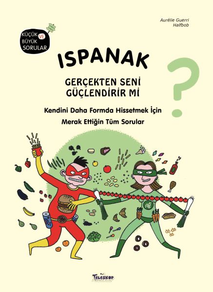 Ispanak aslında Seni güçlendirir mi?