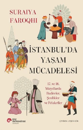İstanbul’da Yaşam Mücadelesi - Koç Üniversitesi Yayınları Kitap