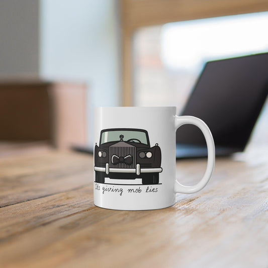 It’s Giving Mob Ties Rolls Royce Mug | 11 oz Luxe Pun - mezetto KEOLIX KEOLIX