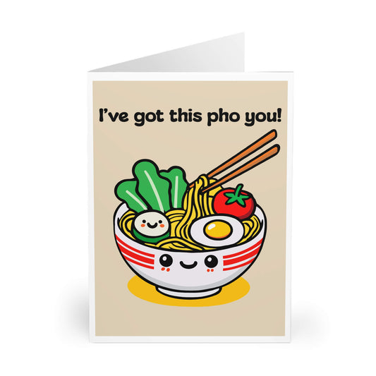 I’ve Got This Pho You! – Cute Kawaii Food Card - mezetto KEOLIX KEOLIX
