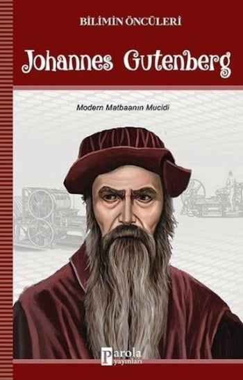 Johannes Gutenberg - Bilimin Öncüleri