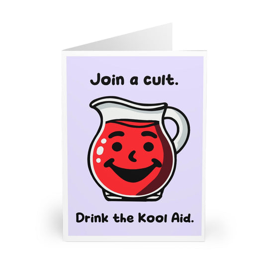 Join a Cult, Drink the Kool - Aid – Funny Cartoon Greeting - mezetto KEOLIX KEOLIX
