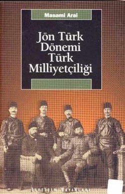Jön Türk Dönemi Türk Milliyetçiliği - mezetto