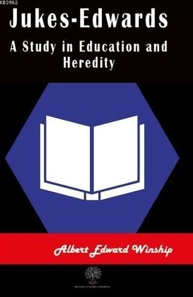Jukes-Edwards: Eine Studie über Bildung und Vererbung