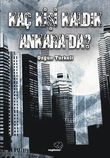 Kaç Kişi Kaldık Ankara’da?