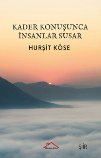 Kader Konuşunca İnsanlar Susar
