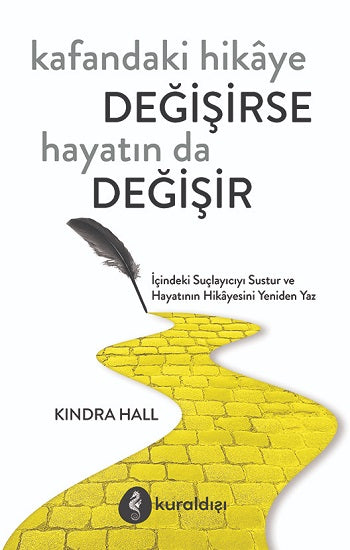 Kafasındaki Hikaye Değişirse Hayatında Değişir