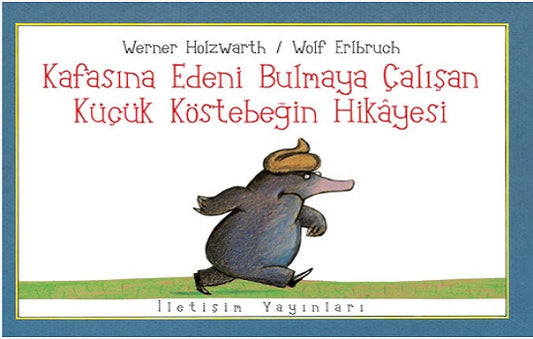 Kafasına Edeni Bulmaya Çalışan Küçük Köstebeğin Hikayesi