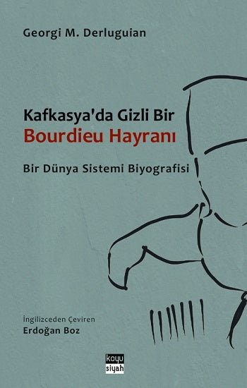 Kafkasya'da Gizli Bir Bourdieu Hayranı