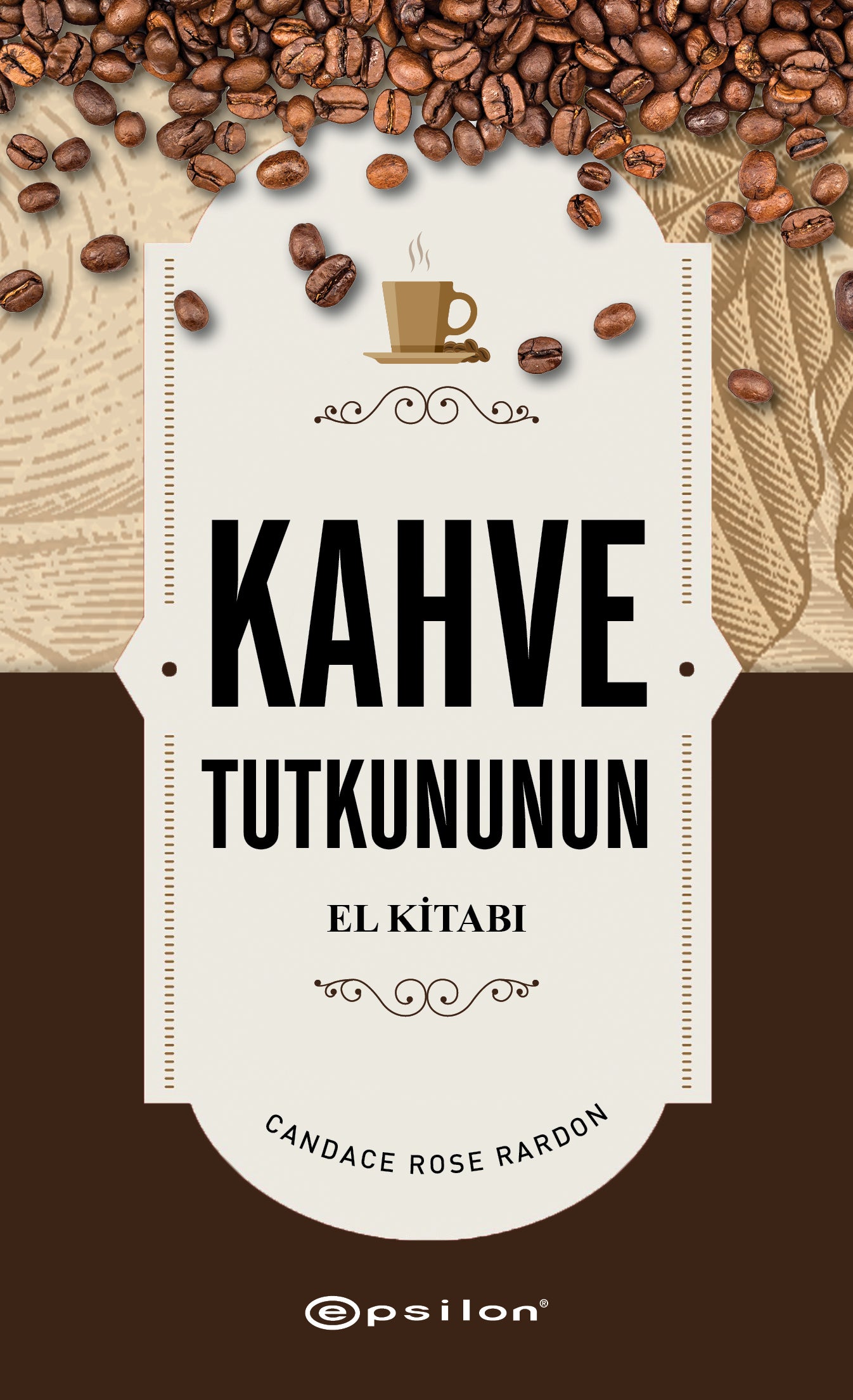 Kahve Tutkununun El Kitabı (Fleksi Kapak)
