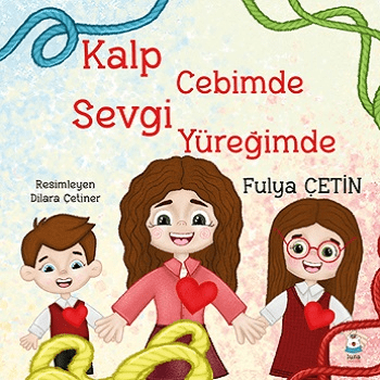 Kalp Cebimde Sevgi Yüreğimde - Luna Çocuk Yayınları Kitap