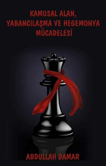 Kamusal Alan, Yabancılaşma und Hegemonya Mücadelesi