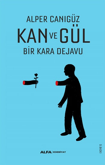 Kan Ve Gül Bir Kara Dejavu