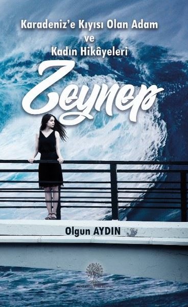 Karadenize Kıyısı Olan Adam und Kadın Hikayeleri Zeynep