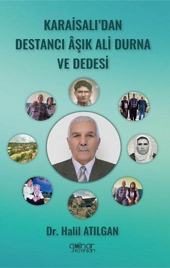Karaisalı'dan Destancı Aşık Ali Durna ve Dedesi