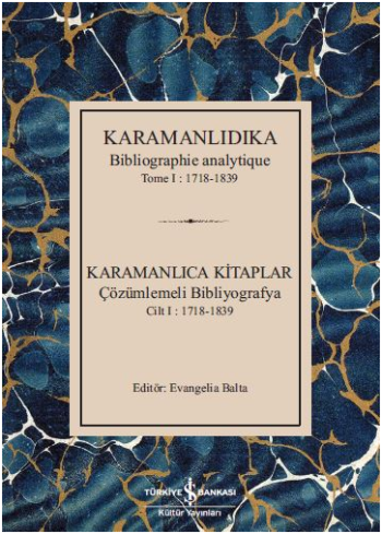 Karamanlıdıka Bibliographie Analytique Tome I: 1718-1839/ Karamanlıca Kitaplar Cilt I : 1718-1839