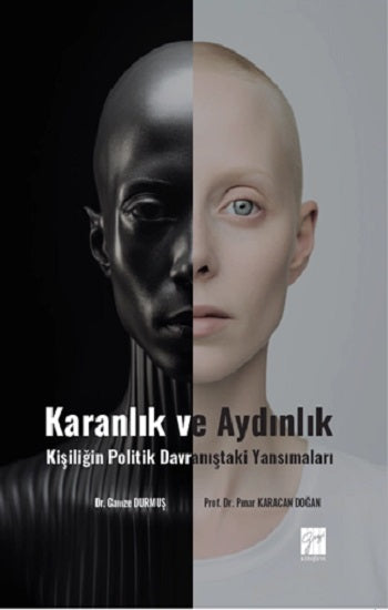Karanlık Ve Aydınlık Kişiliğin Politik Davranıştaki Yansımaları