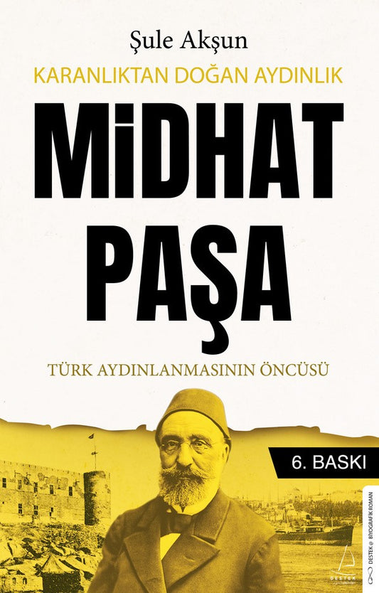 Karanlıktan Doğan Aydınlık - Midhat Paşa