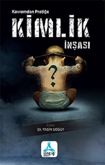 Kavramdan Pratiğe Kimlik İnşası