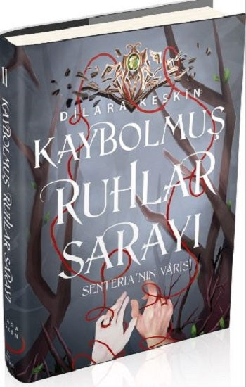 Kaybolmuş Ruhlar Sarayı 2 Senterianın Varisi Ciltli