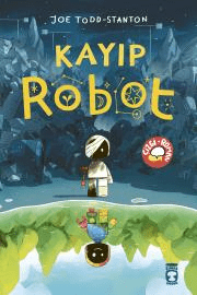 Kayıp Robot - Timaş Çocuk Kitap