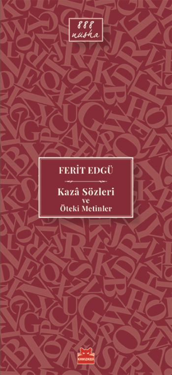 Kaza Sözleri ve Öteki Metinler - 888 Nüsha