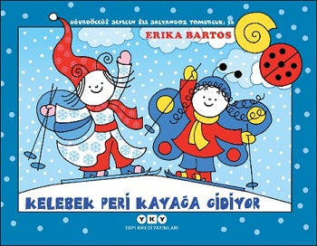 Kelebek Peri Kayağa Gidiyor - Uğurböceği Sevecen ile Salyangoz Tomurcuk 36