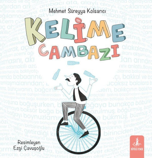 Kelime Cambazı – Mehmet Süreyya Kolsarıcı – Büyülü Fener Yayınları – kitap kapağı