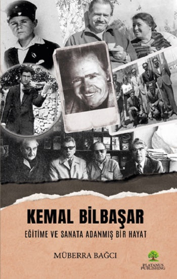 Kemal Bilbaşar Eğitime und Sanata Adanmış Bir Hayat