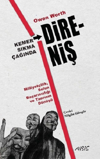 Kemer Sıkma Çağında Direniş Milliyetçilik Çözüm Başarısızlığı ve Tanrının Dönüşü