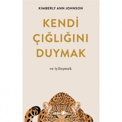 Kendi Çığlığını Duymak ve İyileştirmek