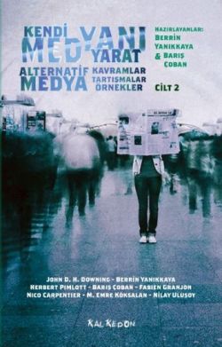 Kendi Medyanı Yarat Cilt 2 – Alternatif Medya - mezetto