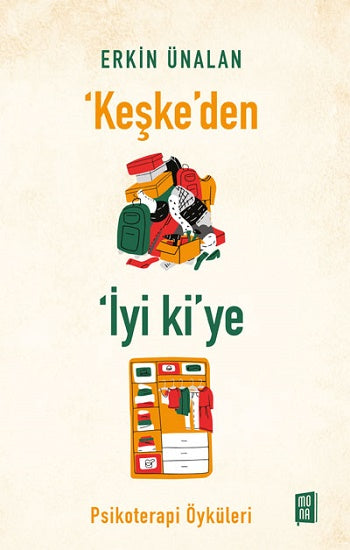 ‘Keşke’den İyi Ki’ye