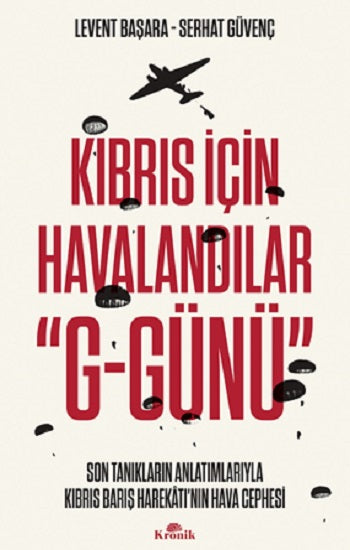 Kıbrıs İçin Havalandılar &quot;G-Günü&quot;
