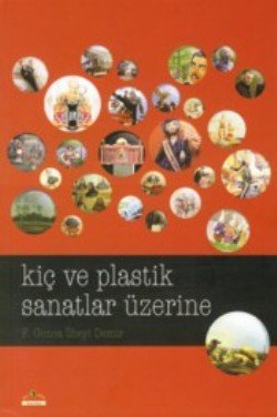 Kiç ve Plastik Sanatlar Üzerine - mezetto