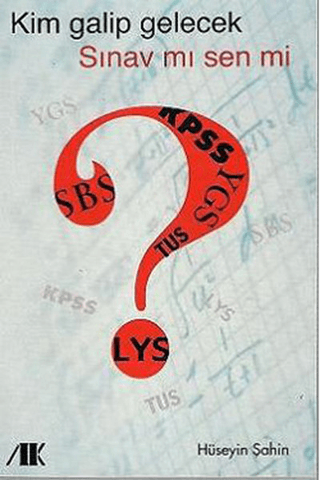 Kim Galip Gelecek Sınav mı Sen mi ?
