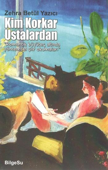 Kim Korkar Ustalardan „Romantik büyüteç altında yöntemsel şiir okumaları“