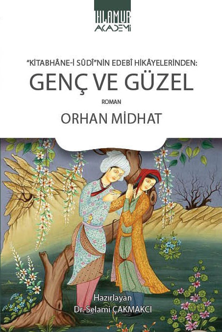 Kitabhane‐i Sudi'nin Edebi Hikayelerinden Genç ve Güzel