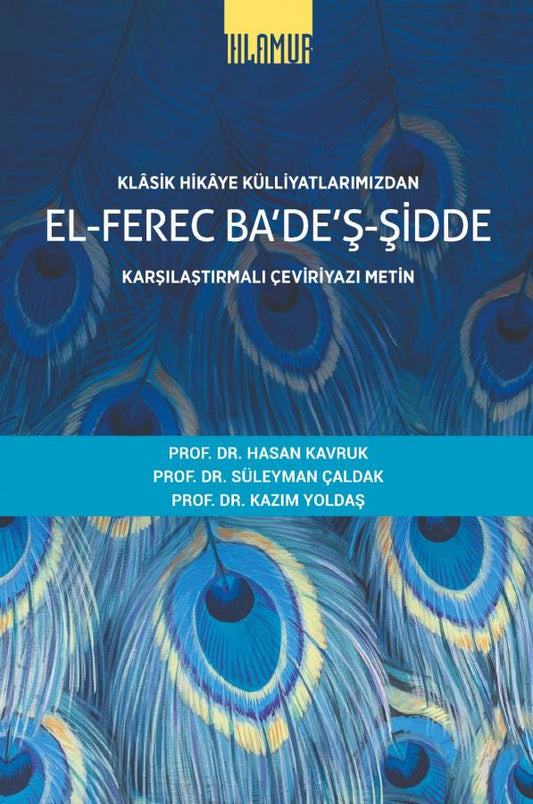 Klasik Hikaye Külliyatlarımızdan el-Ferec Ba'de'ş-Şidde Karşılaştırmalı Çeviriyazı Metin Cilt 1