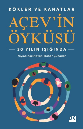 Kökler ve Kanatlar Açev’in Öyküsü - Doğan Kitap Kitap