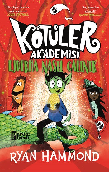 Kötüler Akademisi : Ejderha Nasıl Çalınır