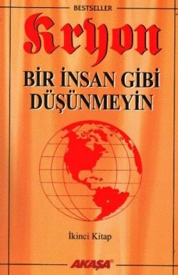Kryon: 2. Kitap Bir İnsan Gibi Düşünmeyin - mezetto