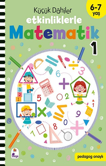 Küçük Dahiler – Etkinliklerle Matematik 1. Kitap (6-7 Yaş )