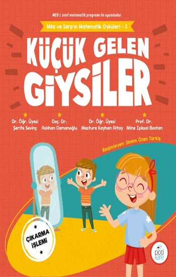Küçük Gelen Kıyafetler - Mila Ve Sarp'ın Matematik Öyküleri 3