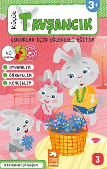 Küçük Tavşancık - Çocuklar İçin Eğlenceli Eğitim No:3