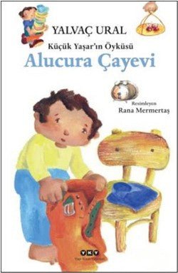 Küçük Yaşar’ın Öyküsü: Alucura Çayevi - mezetto