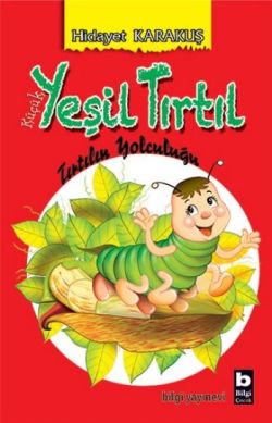 Küçük Yeşil Tırtıl - Tırtılın Yolculuğu - mezetto